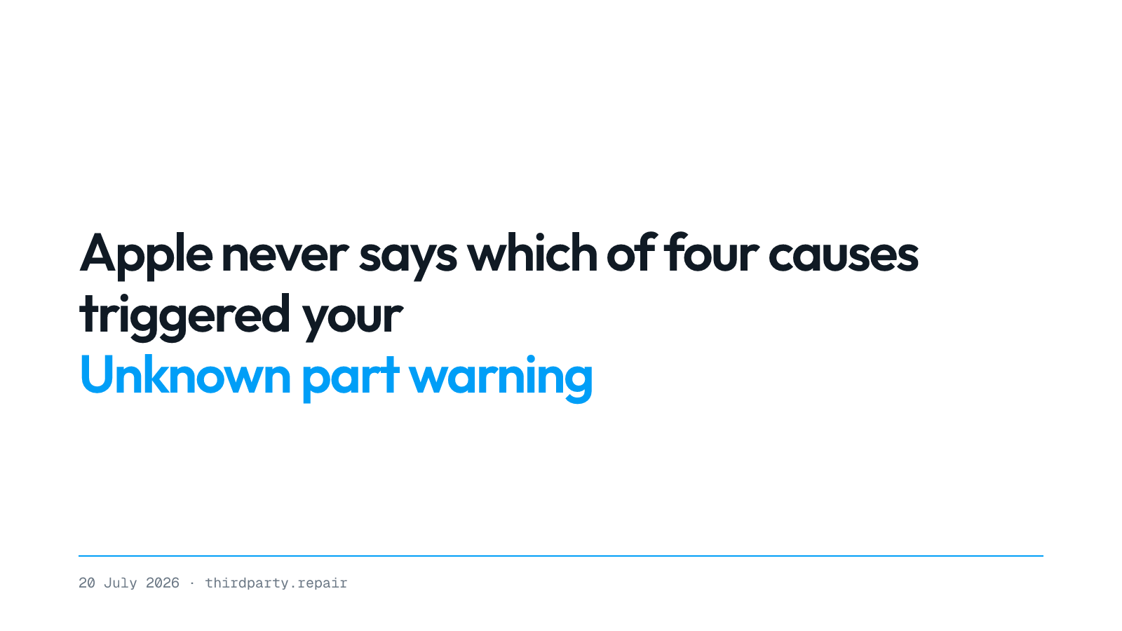 Title card reading 'Apple never says which of four causes triggered your Unknown part warning', with 'Unknown part warning' set in azure.